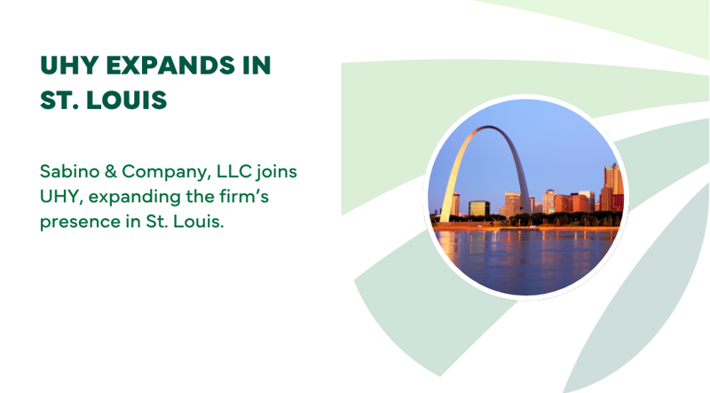 UHY’s Presence in St. Louis Continues to Grow with Strategic Firm Combination