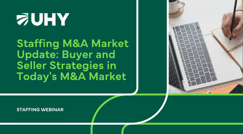 Staffing M&A Market Update: Buyer and Seller Strategies in Today's M&A Market